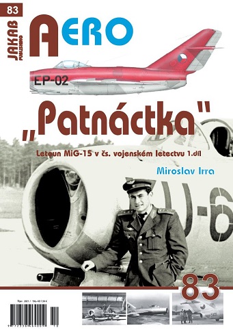 "Patnáctka" Letoun MiG-15 v ?s. vojenském letectvu 1.díl / "Fifteen" MiG-15 aircraft in Czechoslovakia. Air Force Part 1  9788076480452