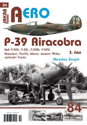 P-39 Airacobra Dil3 / Part 3, Bell P-39K, P-39L, P-39M, P-39N 9788076480483
