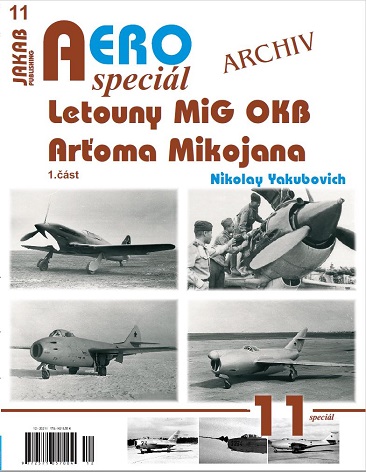 Letouny MiG OKB Artyom Mykoyan Dil 1 / MiG OKB aircraft by Artyom Mikoyan Part 1 9788076480490