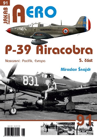 P-39 Airacobra  Dil5 / Part 5, Use in Pacific and Europe  9788076480636