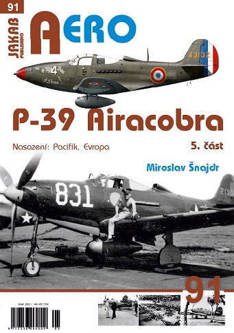 P-39 Airacobra Dil5 / Part 5, Use in Pacific and Europe 9788076480636