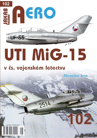 MiG-15UTI v Cs. vojenském letectvu / MiG15Uti in Czechoslovak Air force service 9788076480797