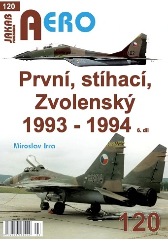 Prvni, Stihaci, Zvolensky 1981-1992, the first, the pursuit and the voter, History of the first Czechoslovakian Air Regiment 1981-1992 - Part 6 9788076481121