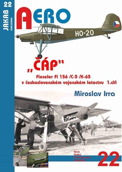 CÁP, Fieseler Fi156C-5 /K-65 v ceskoslovenském vojenském letectvu / Fieseler Part 1 9788087350