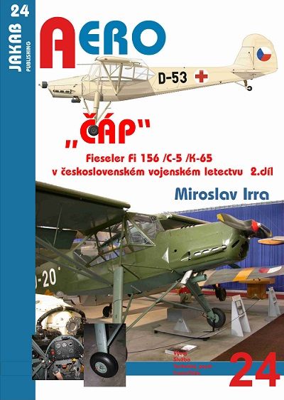 CÁP, Fieseler Fi156C-5 /K-65 v ceskoslovenském vojenském letectvu / Fieseler Part 2  9788087350430