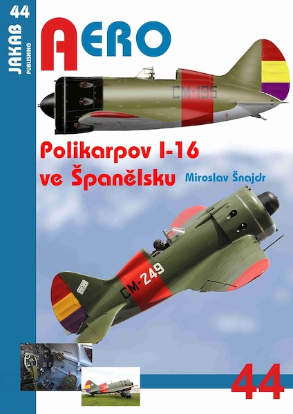 Polikarpov I-16 ve Spanielsku / Polikarpov I16 in Spain  9788087350713