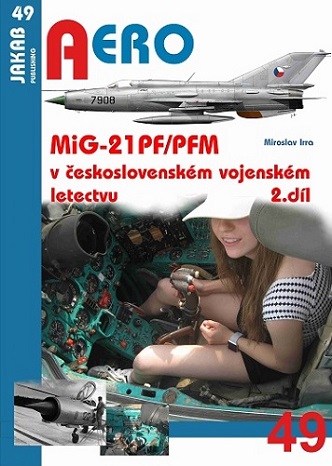 MiG-21PF/PFM v ceskoslovenském vojenském letectvu 2.díl (MiG21PF/PFM in Czechoslovak service part 2 9788087350799