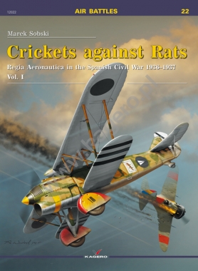 Crickets against Rats. Regia Aeronautica in the Spanish Civil War 1936-1937 vol. I 9788364596162