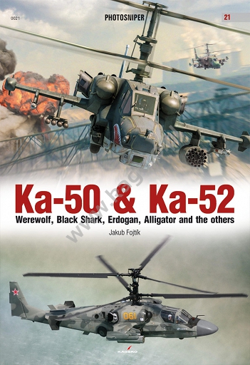 Kamov Ka50 & Ka52. Werewolf, Black Shark, Erdogan, Alligator and the others 9788364596865
