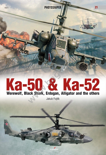 Kamov Ka50 & Ka52. Werewolf, Black Shark, Erdogan, Alligator and the others  9788364596865