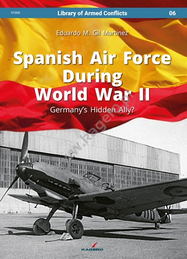 Spanish Air Force During World War II, Germany's hidden ally?  9788366148178