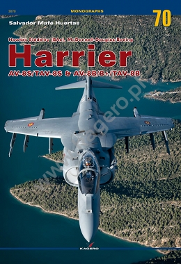 Hawker Siddeley (BAe), McDonnell-Douglas/Boeing Harrier AV-8S/TAV-8S & AV-8B/B+/TAV-8B . First and second generation Harriers in the Spanish Navy 9788366148833