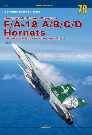Boeing (Mcdonnell Douglas) F/A-18 A/B/C/D Hornets The First Generation Of A True Multirole Jet Vol. I 9788366673519