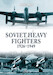 Soviet Heavy Fighters 1926–1949 0016KK