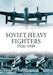 Soviet Heavy Fighters 19261949 0016KK