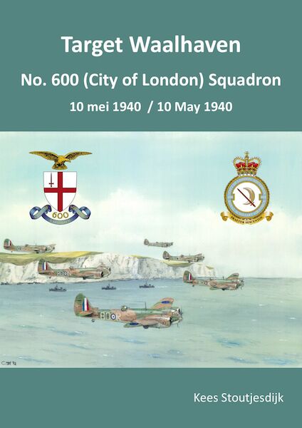Target Waalhaven 10 mei 1940. No. 600 (City of London) Squadron 10 mei 1940  WAALHAVEN