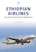 Ethiopian Airlines: The African Aviation Powerhouse