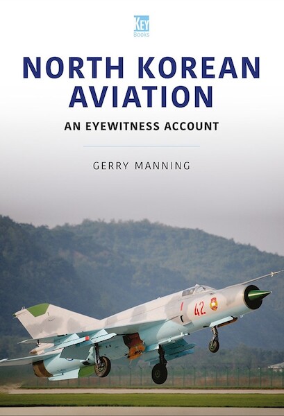 North Korean Aviation - An Eyewitness Account 978180282037921