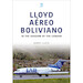Lloyd Aereo Boliviano: In the shadow of the Condor