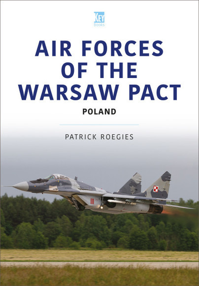 Air Forces of the Warsaw Pact: Poland (expected 2024) 9781802822441