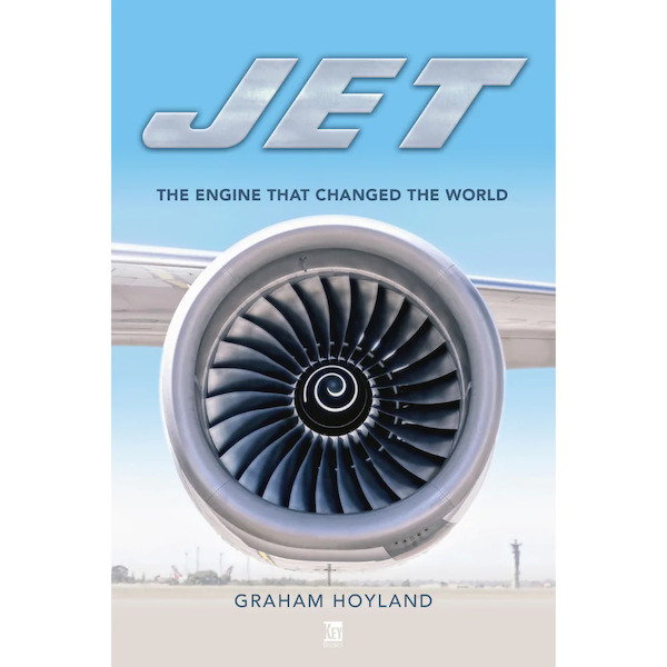 Jet: The Engine that Changed the World 978180282253322