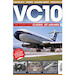 VC10 (Reissue) The Story of a Classic Jet Airliner 