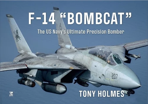 F-14 Bombcat: The US Navy's Ultimate Precision Bomber  9781802825602