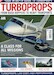 Turboprops: Your in-depth guide to Turboprops, frombush hoppers to heavy transports