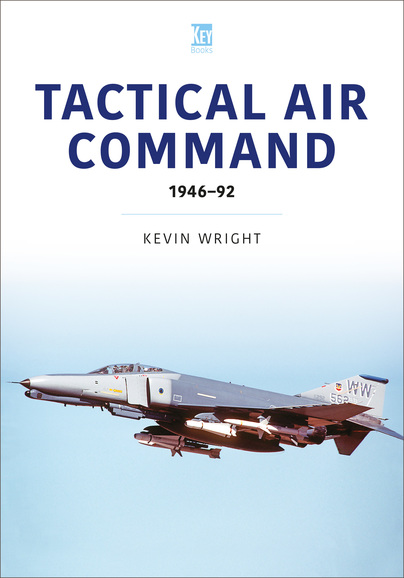Tactical Air Command 1946-1992 (December 2023) 9781802826739