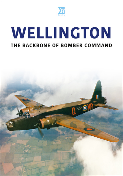 Wellington: The Backbone of Bomber Command (August 2023) 9781802827491