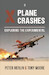 X-Plane Crashes: Exploring the experimental 