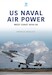 US Naval Air Power Pacific Air Forces West Coast