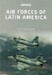 Air Forces of Latin America: Argentina 