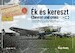Ek és Kereszt, Chevrons and Cross, Camouflage paints and Camouflage schemes of the Royal Hungarian Air Force (BACK IN STOCK) Magyar