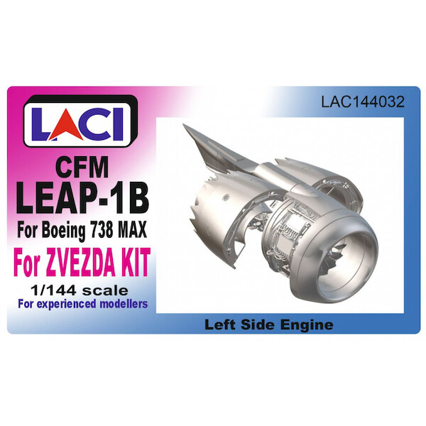 CFM LEAP-1B Engines for Boeing 737MAX (Left side engine) For Zvezda kit LAC144032