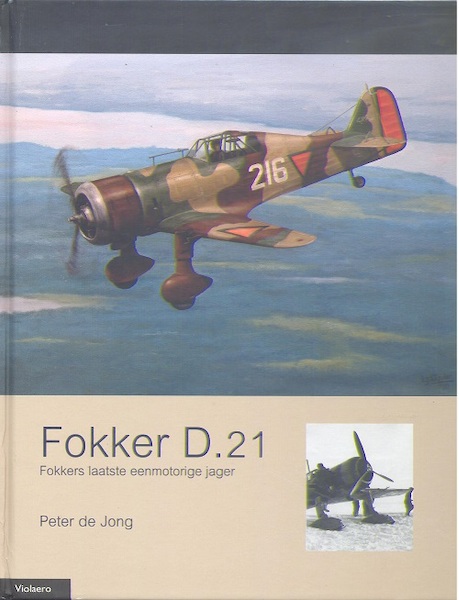 Fokker D21, Fokkers laatste eenmotorige jager (HERUITGAVE) 9789464564006