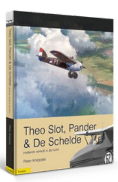 Theo Slot, Pander & De Schelde Hollands vernuft in de lucht 9789464561128
