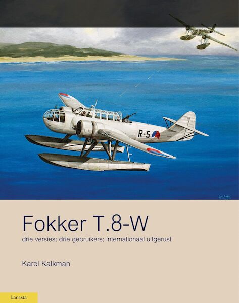 Fokker T8W, drie versies, drie gebruikers, internationaal uitgerust  9789464563238