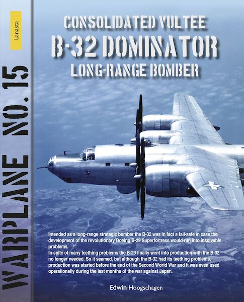 Consolidated Vultee B-32 Dominator Long Range Bomber 9789464565713