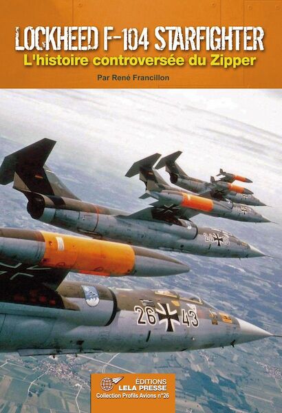 Lockheed F104 Starfighter - L'histoire controversée du Zipper  9782374680026