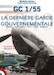 Le GC 1/55. La dernière garde gouvernementale. 1940