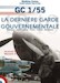 Le GC 1/55. La dernire garde gouvernementale. 1940 