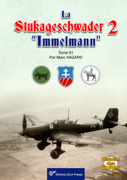 La Stukageschwader 2 'Immelmann'. Tome 01 9782374680163
