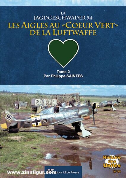 La Jagdgeschwader 54 : Les Aigles au 'coeur vert' de la Luftwaffe. Tome 02 9782374680293