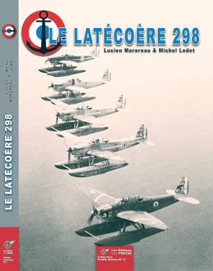 The Latécoère 298 (LIMITED REPRINT, EXPECTED DECEMBER 2024)  9782374680521