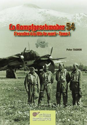 La Kampfgeschwader 54. L'escadre à la tête de mort - Tome 1 9782374680545X