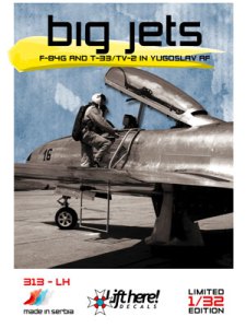 "Big Jets", F84G and T33/TV-2 in Yugoslav AF 313LH