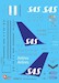 Boeing 767-200/300 (SAS in the Rainbow cs.)  LN200-026