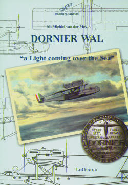 Dornier Wal, "a light coming over the sea" - 3rd Revised edition 9788897530237