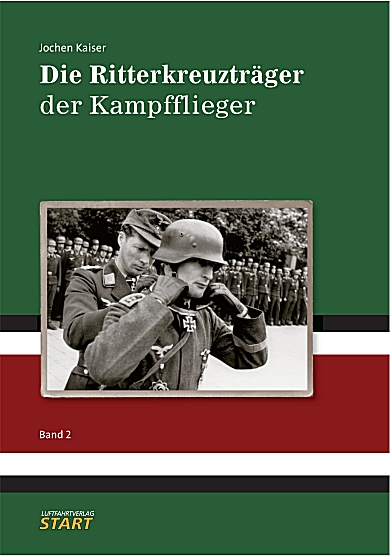 Die Ritterkreuzträger der Kampfflieger, band 2  9783941437098